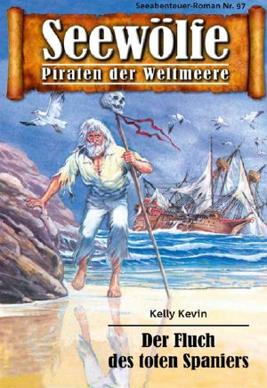 [Seewölfe 97] • Der Fluch des toten Spaniers